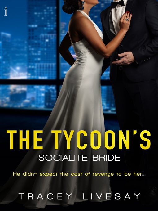 Title details for The Tycoon's Socialite Bride by Tracey Livesay - Wait list